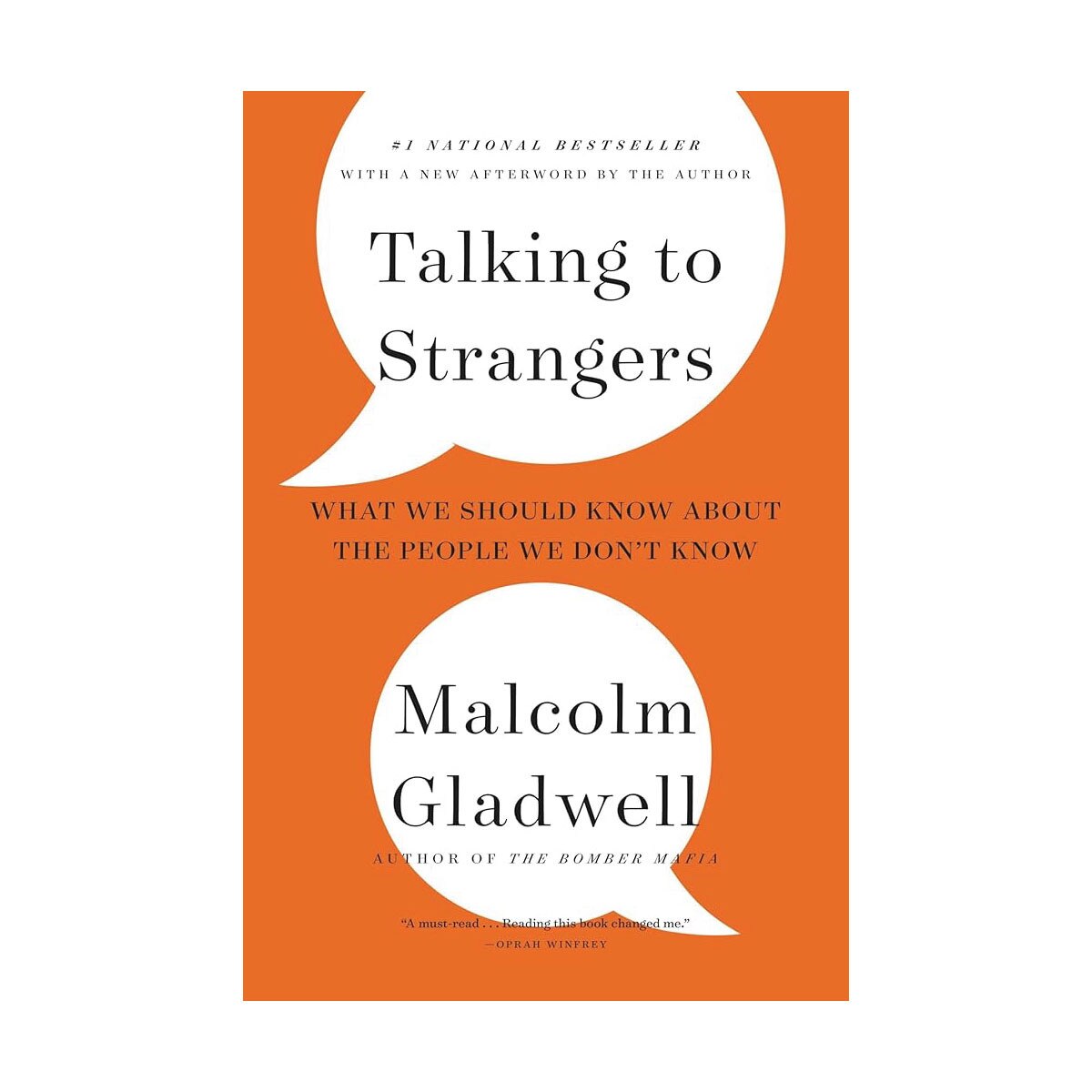 Talking to Strangers: What We Should Know About The People We Don't Know by Malcolm Gladwell